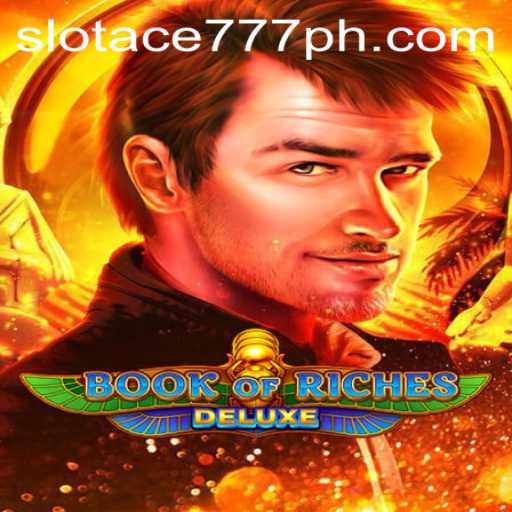 BookofRichesDeluxe: Dive into Adventure with Slot Ace 777