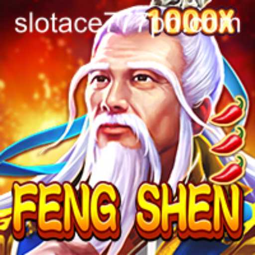 Experience the Thrill of FengShen: Discover Slot Ace 777