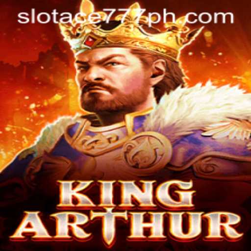 Exploring the Legendary Realm of KingArthur: Slot Ace 777
