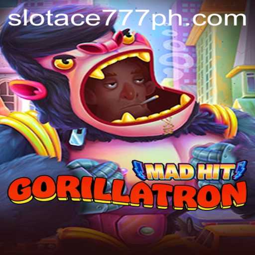Explore the Exciting World of MadHitGorillatron: A Slot Ace 777 Adventure
